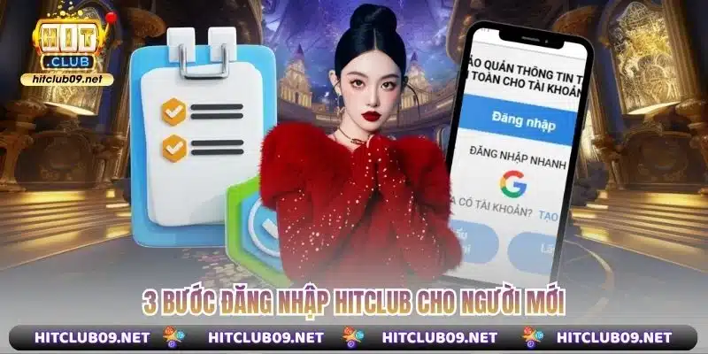 3 bước đăng nhập Hitclub cho người mới