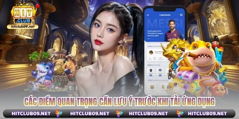 Các điểm quan trọng cần lưu ý trước khi tải ứng dụng