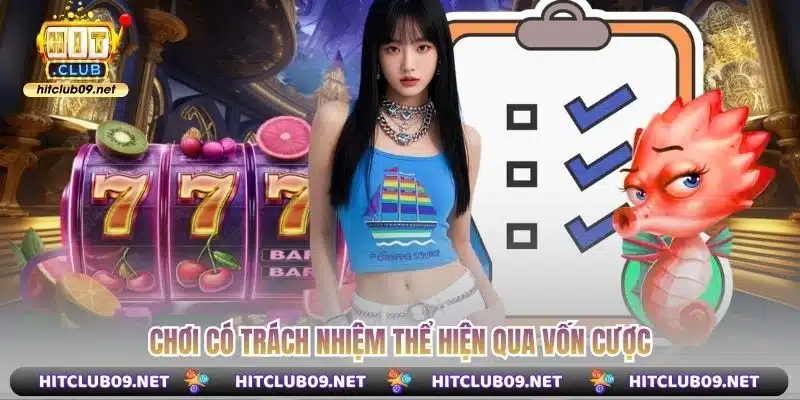 Chơi có trách nhiệm thể hiện qua vốn cược
