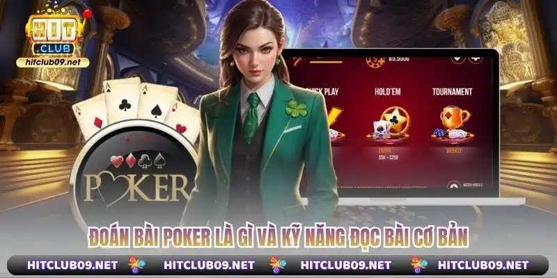 Đoán bài poker là gì và kỹ năng đọc bài cơ bản