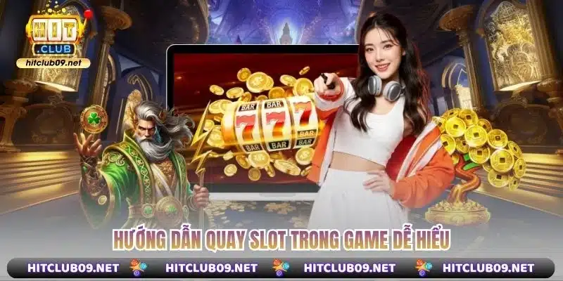 Hướng dẫn quay slot trong game dễ hiểu