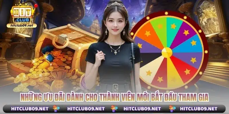 Những ưu đãi dành cho thành viên mới bắt đầu tham gia