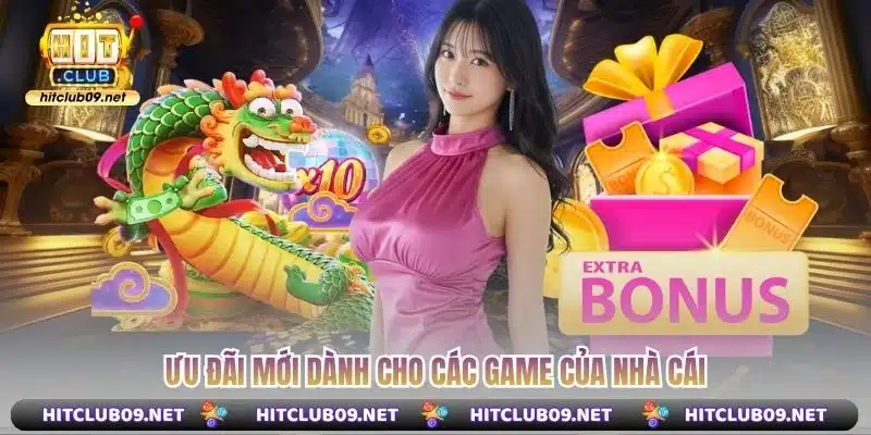 Ưu đãi mới dành cho các game của nhà cái